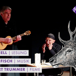 Bodo Hell: Lesung | HIRSCH FISCH: Musik | Norbert Trummer: Filme. Foto: KULTUM